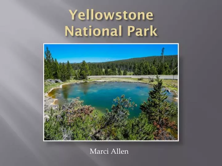 presentation about yellowstone national park