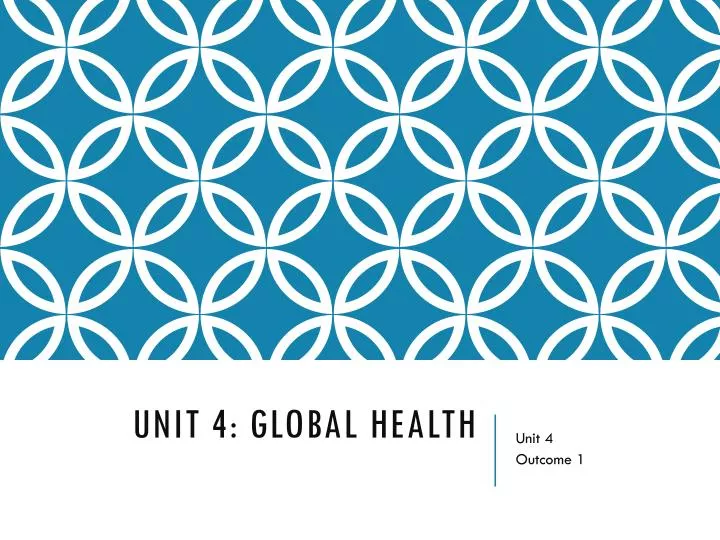unit 4 global health n.