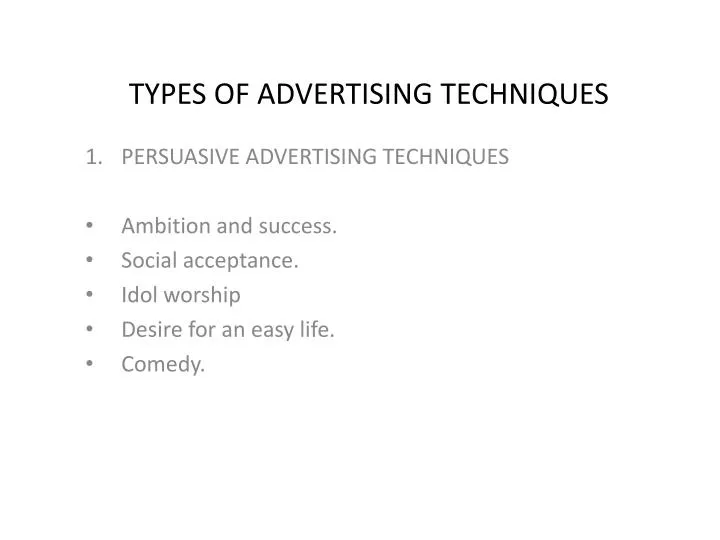 PPT - TYPES OF ADVERTISING TECHNIQUES PowerPoint ... PPT - TYPES OF ADVER