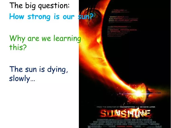 Ppt the big question how strong is our sun why are we learning this