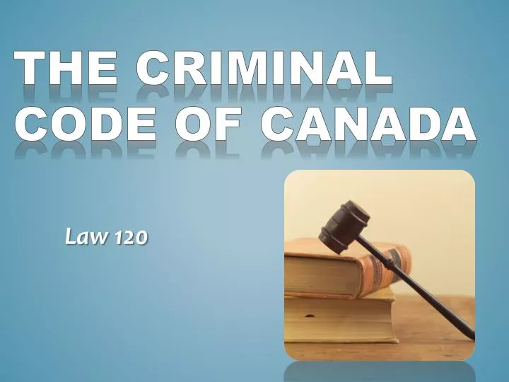 PPT The Criminal Code Of Canada PowerPoint Presentation Free 