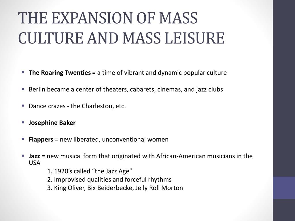 PPT - THE EXPANSION OF MASS CULTURE AND MASS LEISURE PowerPoint  Presentation - ID:2789793