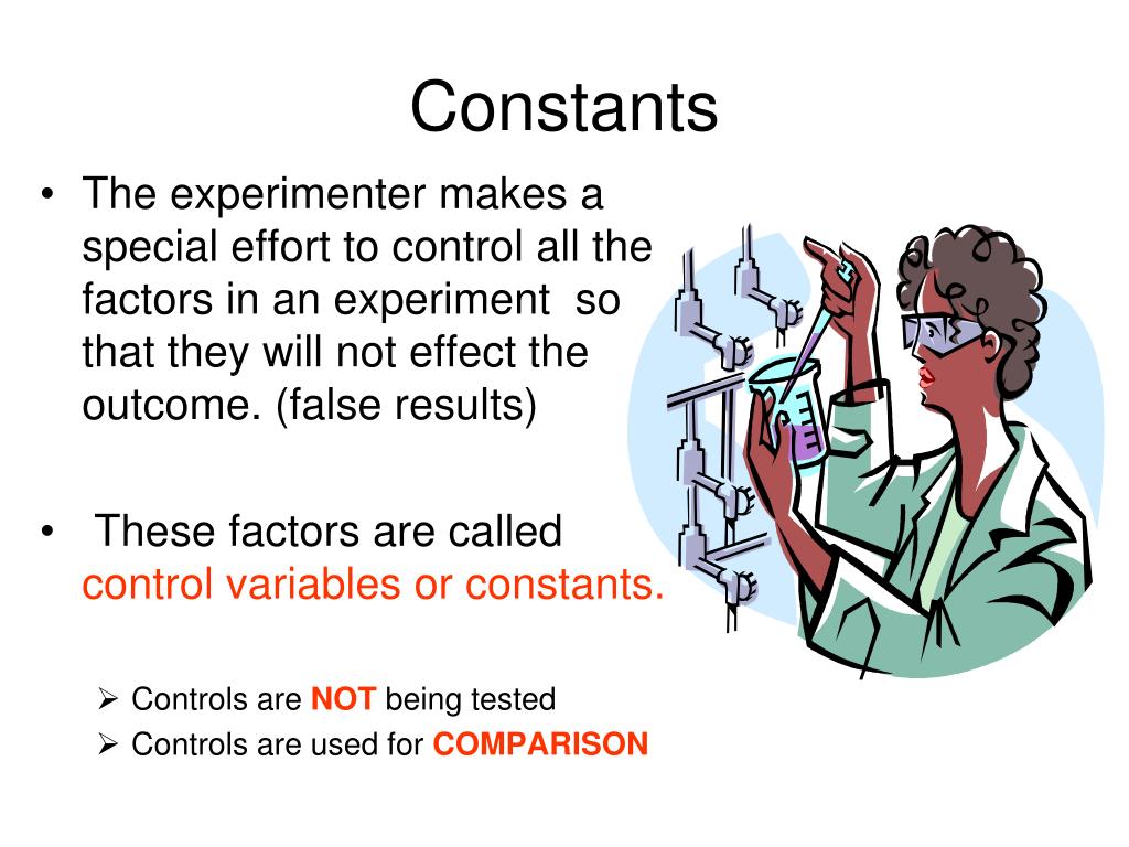 why are constants needed in an experiment