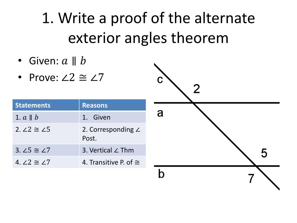 PPT - 1. Write a proof of the alternate exterior angles theorem PowerPoint  Presentation - ID:2792820