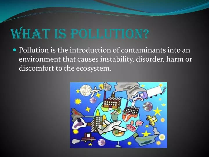 PPT What Is Pollution PowerPoint Presentation Free Download ID 