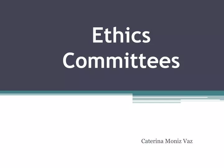 PPT Ethics Committees PowerPoint Presentation, free download ID2793715