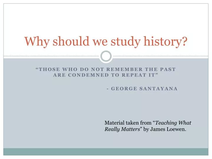 Ppt why should we study history powerpoint presentation free 