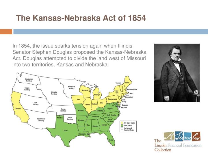 the resolution of the kansas nebraska act as proposed by sen stephen douglas the resolution of the kansas nebraska act as proposed by sen stephen douglas