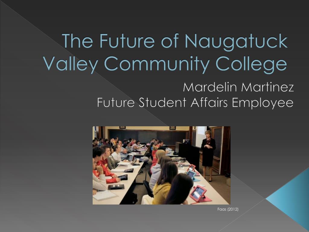 ppt-the-future-of-naugatuck-valley-community-college-powerpoint-presentation-id-2795632