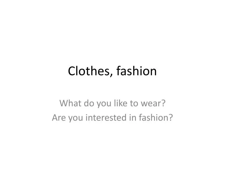 clothes fashion n.