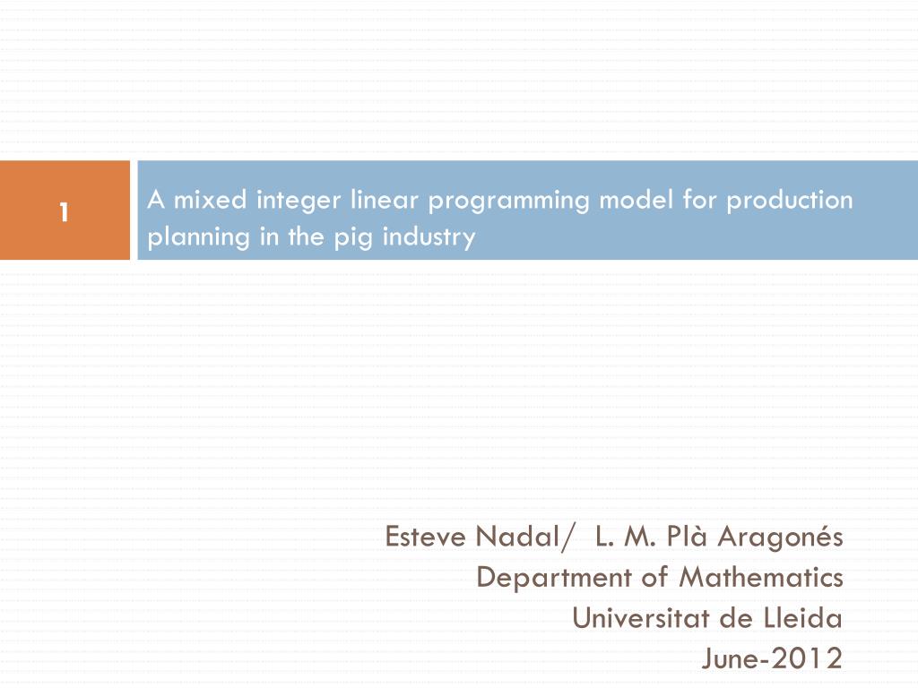 Ppt a mixed integer linear programming model for production planning