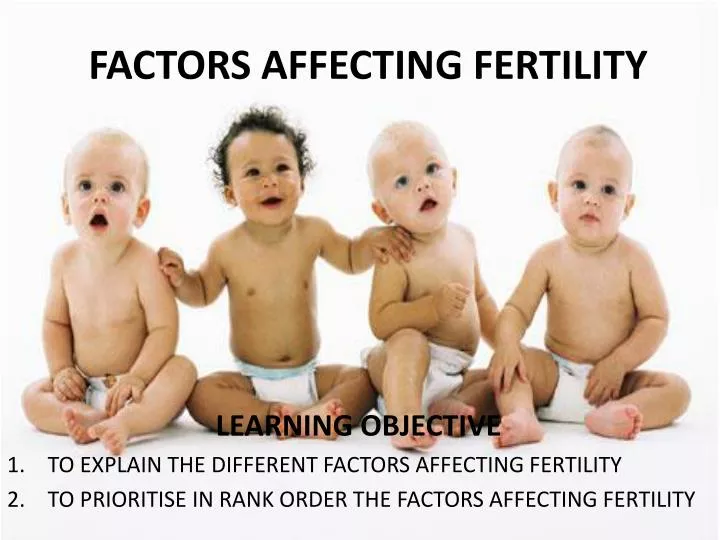 PPT - FACTORS AFFECTING FERTILITY PowerPoint Presentation - ID:2798188