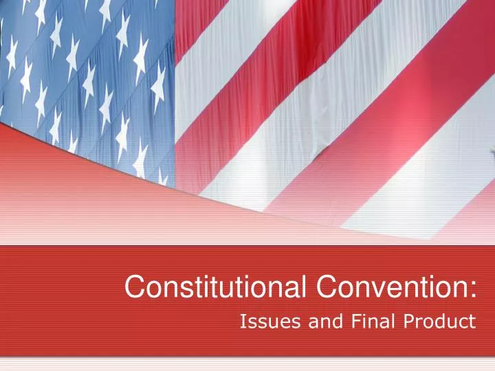 PPT Constitutional Convention PowerPoint Presentation, free download
