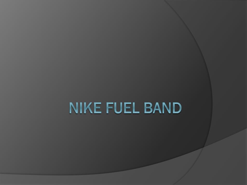 PPT Nike Fuel Band PowerPoint Presentation, free download ID2801835