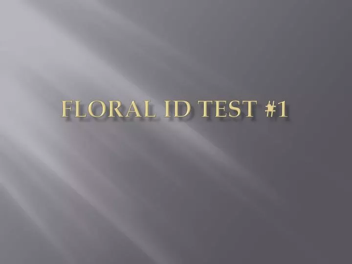 PPT Floral ID Test 1 PowerPoint Presentation, free download ID2803183