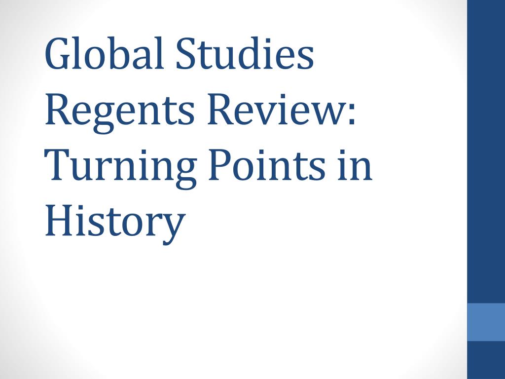 PPT Global Studies Regents Review Turning Points in History