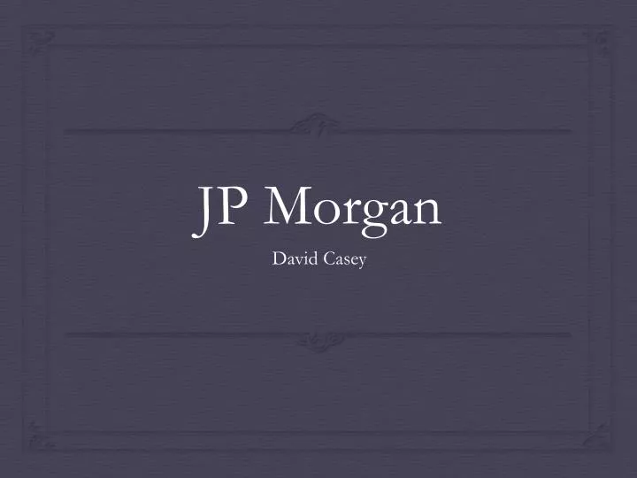 presentation manager jp morgan
