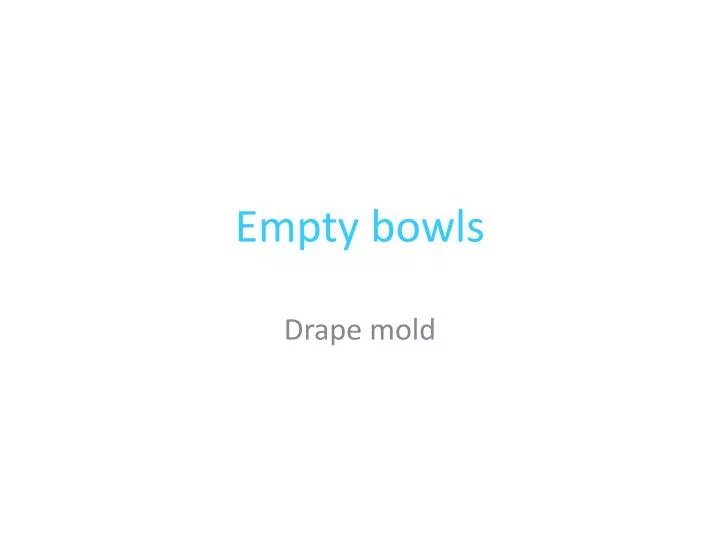 empty bowls n.