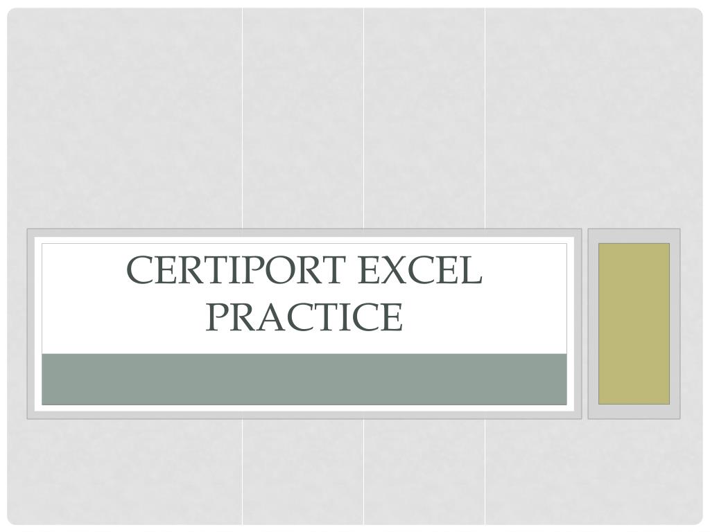 PPT Certiport Excel Practice PowerPoint Presentation, free download