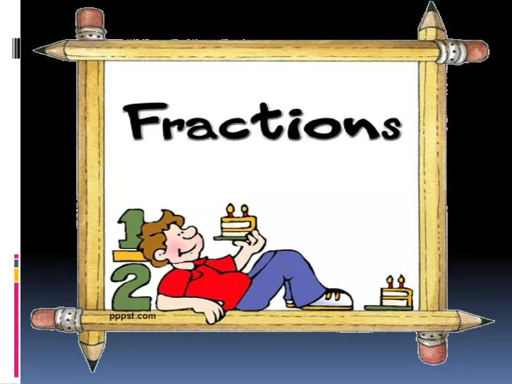 Why Do We Need Fractions