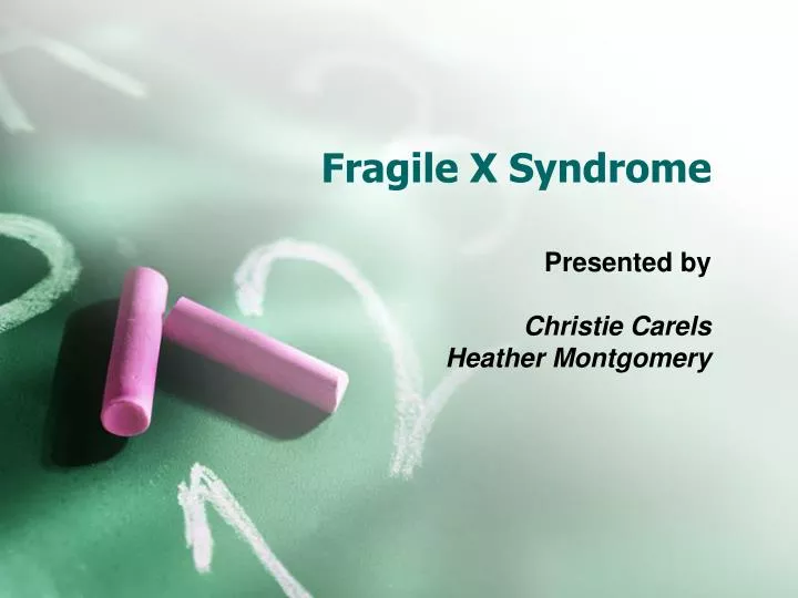 fragile x presentation