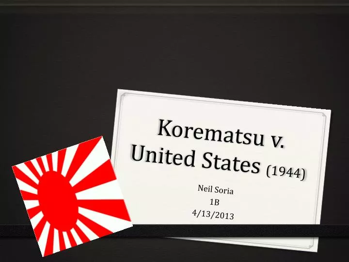 ppt-korematsu-v-united-states-1944-powerpoint-presentation-free-download-id-2807800