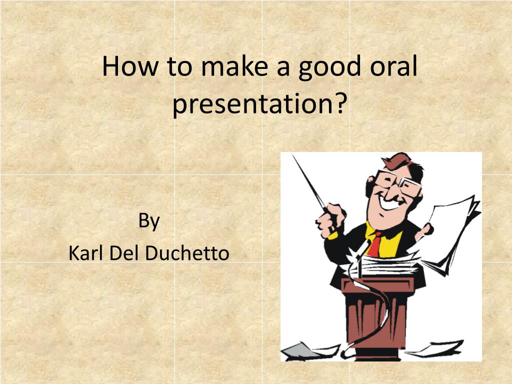how to make a good oral presentation
