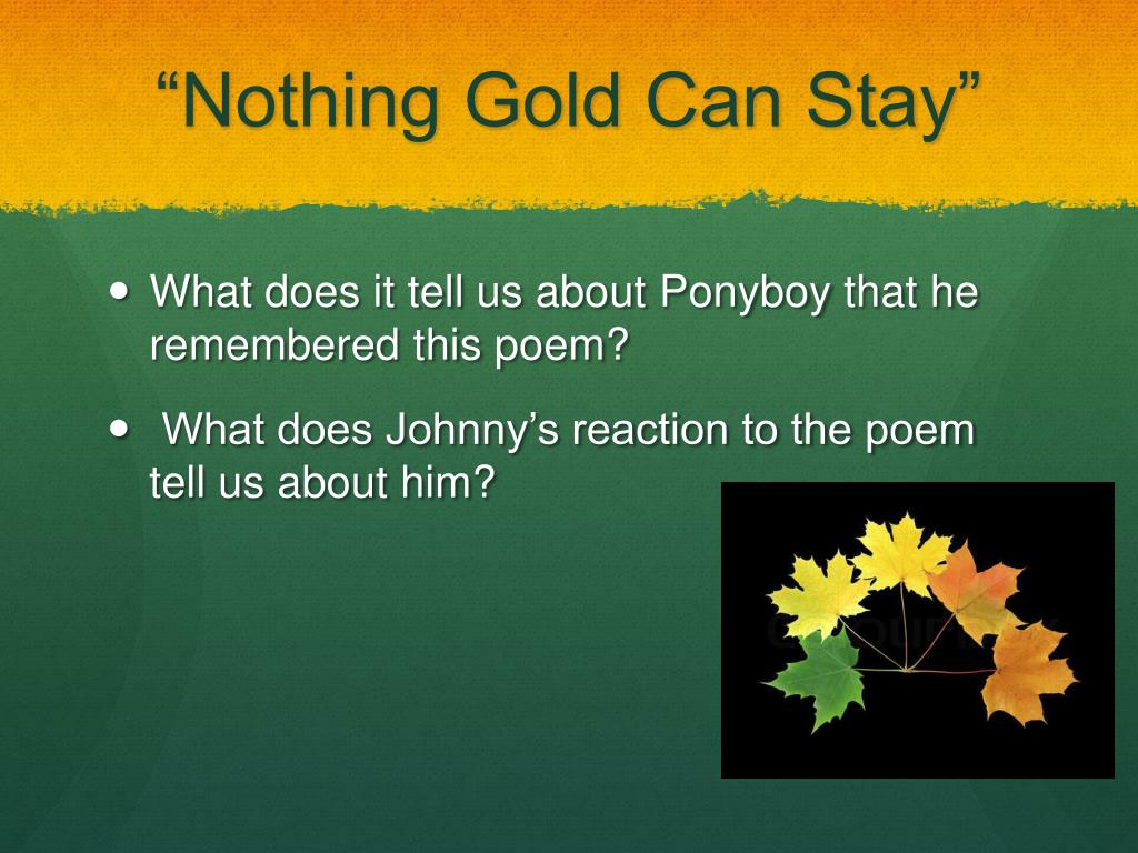the poem nothing gold can stay the poem nothing gold can stay