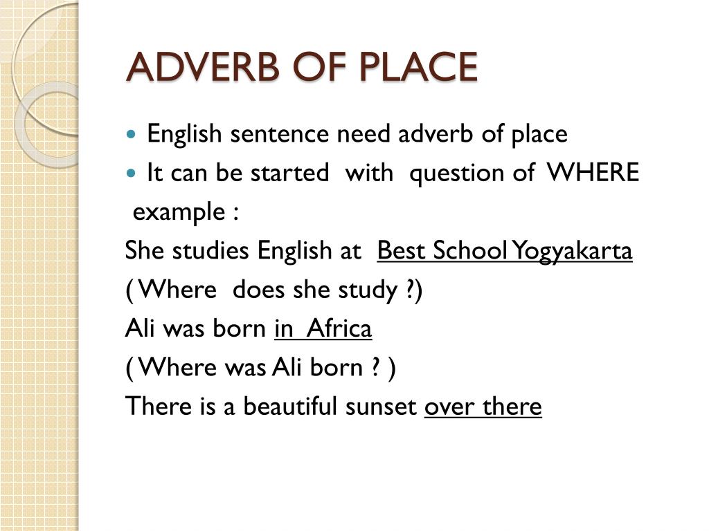 School adverb. Adverbs of place. A sentential adverb. Sentence adverbials. Adverbs of place and Direction.