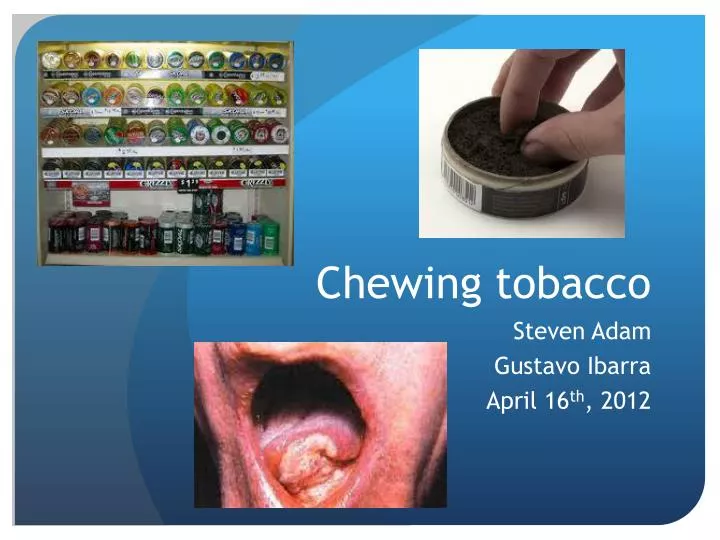 PPT Chewing tobacco PowerPoint Presentation, free