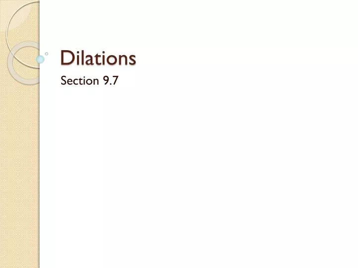 PPT - Dilations PowerPoint Presentation, free download - ID:2809945