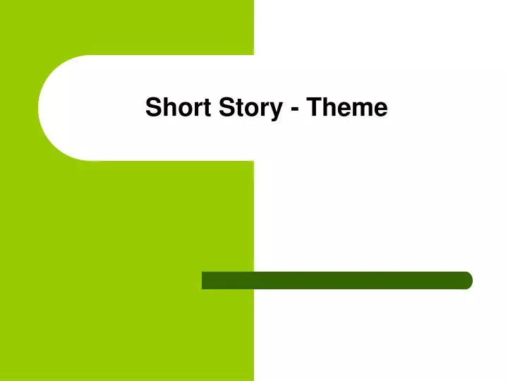 PPT - Short Story - Theme PowerPoint Presentation, Free Download - ID ...