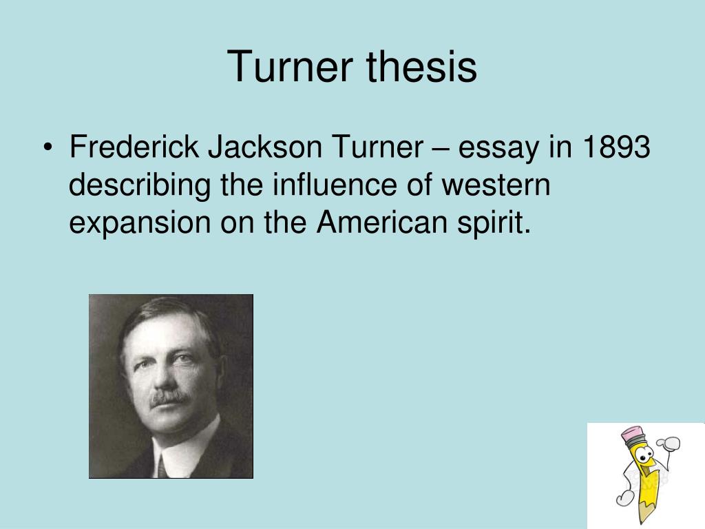 why was the turner thesis created