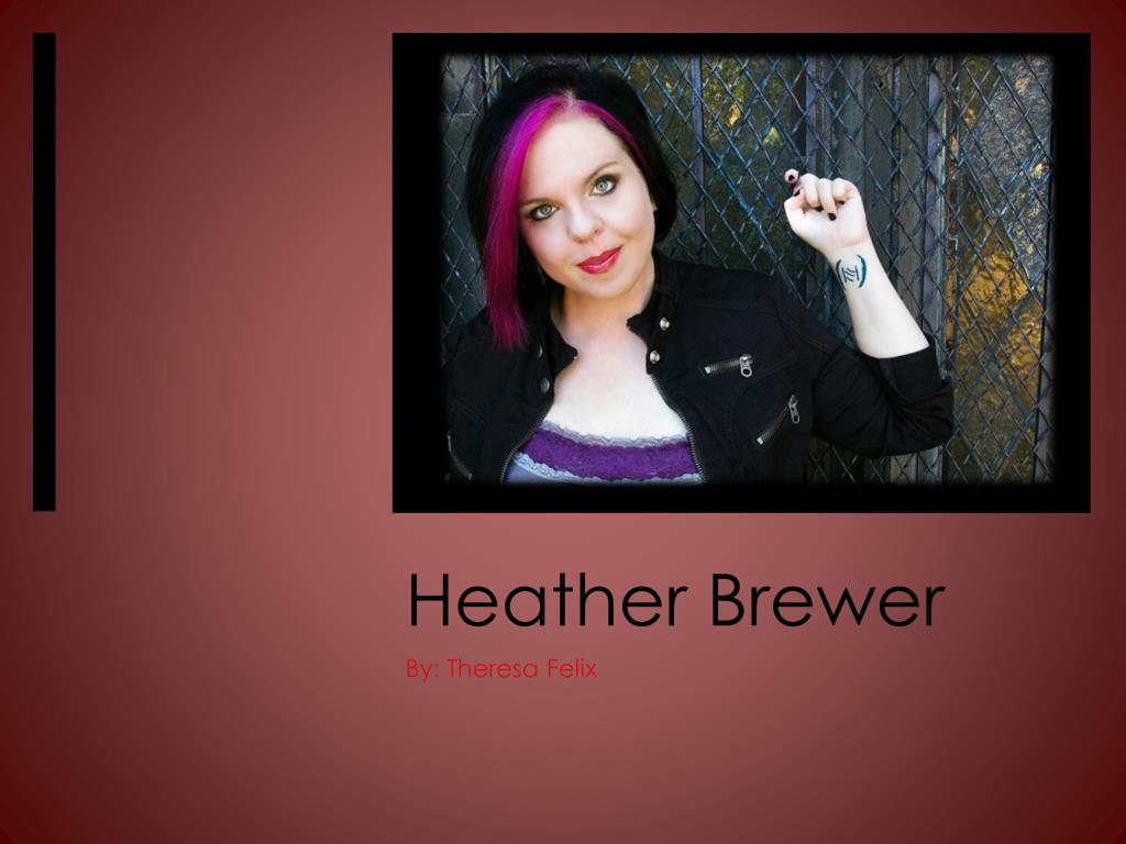 PPT - Heather Brewer PowerPoint Presentation, free download - ID:2811688