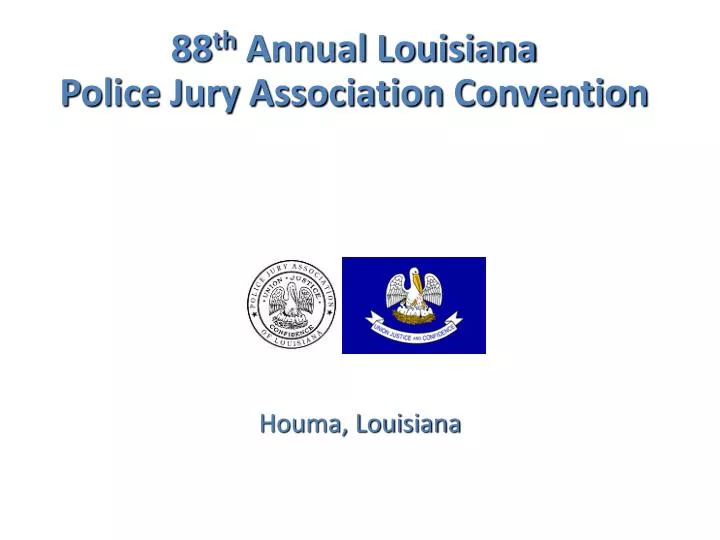 88 th annual louisiana police jury association convention n.