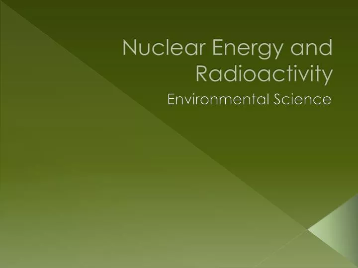 conduct research on nuclear energy and radiation