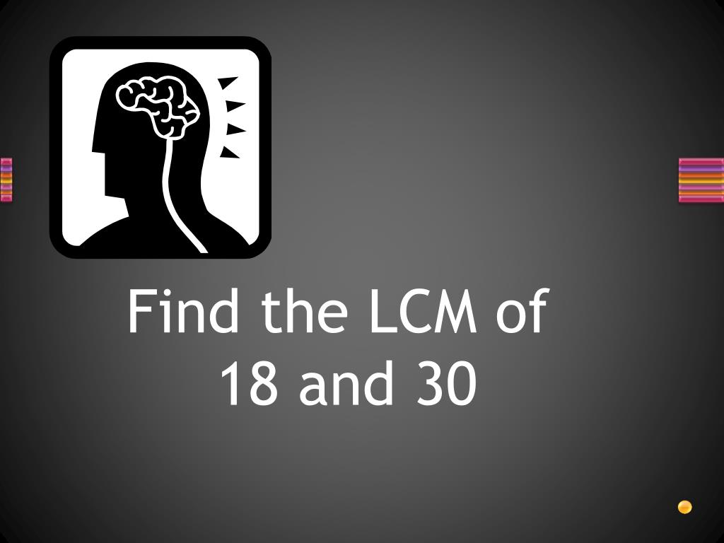 Lcm For 18 And 30 PPT - Number Sense Test Review PowerPoint Presentation - ID:2819634