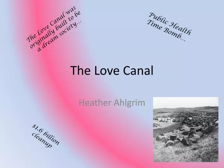 PPT The Love Canal PowerPoint Presentation, free download ID2820412