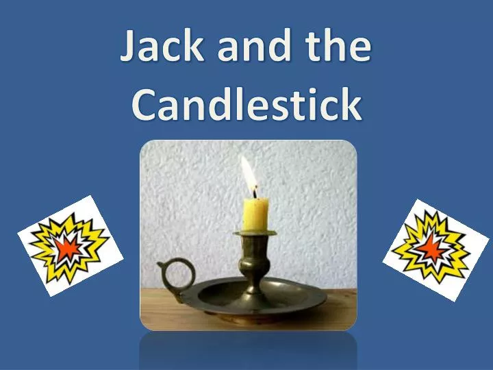 PPT Jack and the Candlestick PowerPoint Presentation, free download