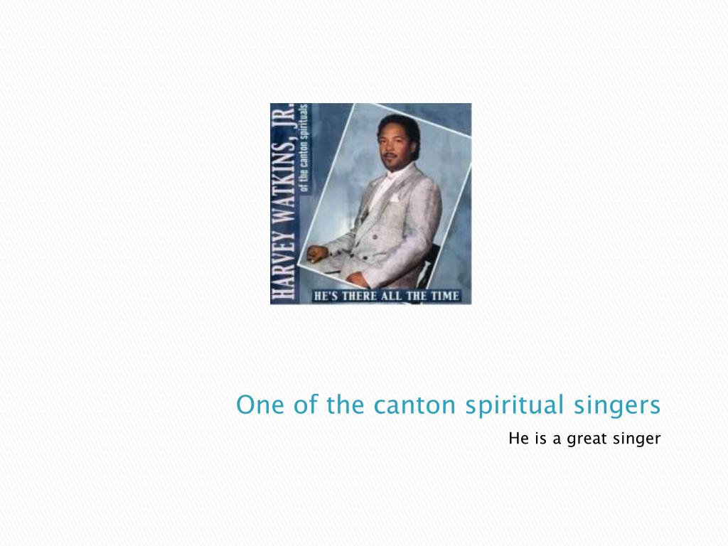 Canton Spirituals When Will I See You Again PPT - Canton Sprituals PowerPoint Presentation, free download - ID:2821191
