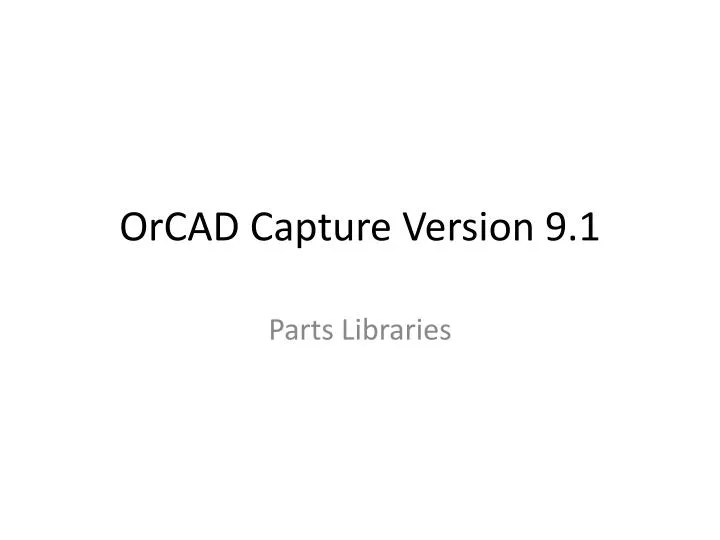 orcad 9.1 orcad 9.1