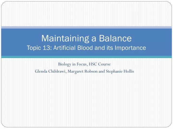 maintaining a balance topic 13 artificial blood and its importance n.