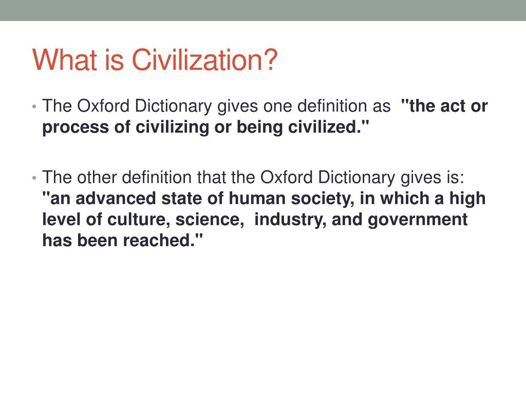 constructing a thesis how would you define a civilization