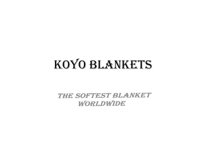 PPT KOYO BLANKETS PowerPoint Presentation, free download ID2825111