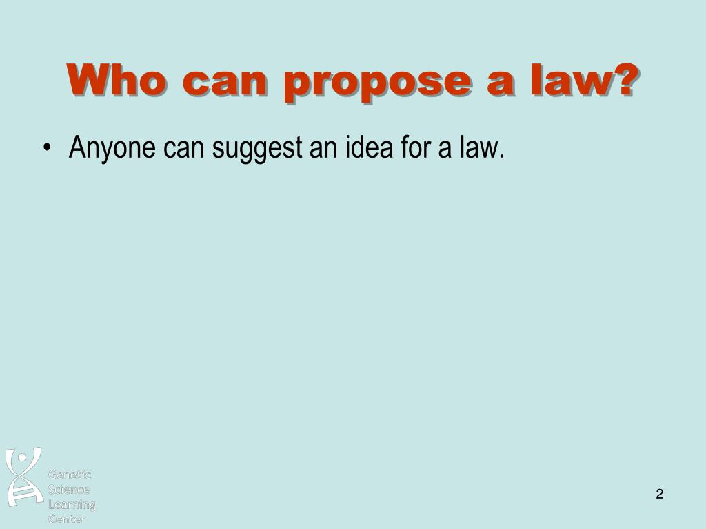 Who Can Formally Propose A Law? Who Can Formally Propose A Law?