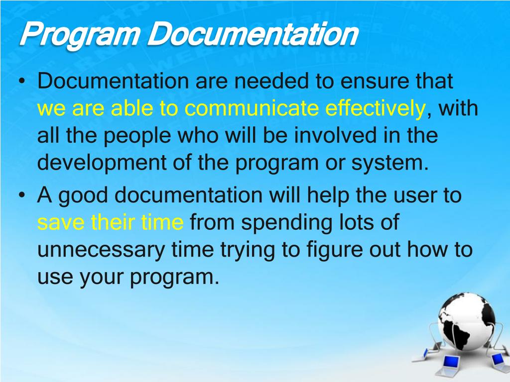 it is used for program documentation and program presentation