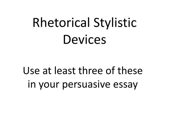 ppt rhetorical stylistic devices powerpoint presentation stylistic devices