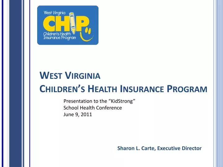 Ppt West Virginia Children S Health Insurance Program Powerpoint Presentation Id 2827676