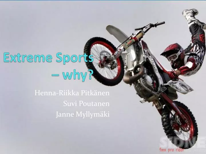 PPT Extreme Sports why ? PowerPoint Presentation, free download