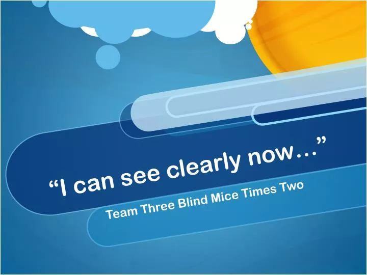 PPT “I can see clearly now…” PowerPoint Presentation, free download